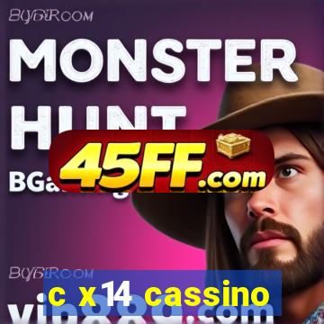 c x14 cassino